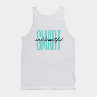 smart and beautiful art Tank Top